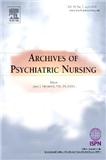 Archives of Psychiatric Nursing《精神病护理集刊》