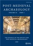 Post-Medieval Archaeology《后中世纪考古学》