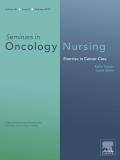 Seminars in Oncology Nursing《肿瘤学护理研讨会论文集》