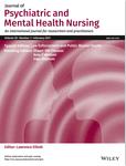 Journal of Psychiatric and Mental Health Nursing《精神病与心理健康护理杂志》