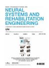 IEEE Transactions on Neural Systems and Rehabilitation Engineering《IEEE神经系统与康复工程汇刊》