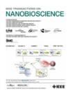 IEEE Transactions on NanoBioscience《IEEE纳米生物科学汇刊》