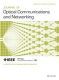 Journal of Optical Communications and Networking《光通信与网络杂志》
