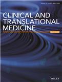Clinical and Translational Medicine《临床与转化医学》