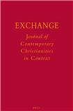 EXCHANGE-JOURNAL OF CONTEMPORARY CHRISTIANITIES IN CONTEXT《交流：语境中的现代基督教杂志》
