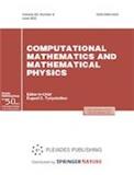 Computational Mathematics and Mathematical Physics《计算数学与数学物理》