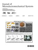 Journal of Microelectromechanical Systems《微机电系统杂志》