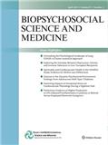 Biopsychosocial Science and Medicine《生物心理与医学》（原：Psychosomatic Medicine）