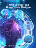 口腔科学与稳态医学（英文）（Oral Science and Homeostatic Medicine）（原：Current Medicine）（OA期刊）（国际刊号）（2028年12月31日前提交免文章处理费）