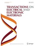 Transactions on Electrical and Electronic Materials《电气与电子材料汇刊》