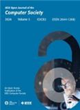 IEEE Open Journal of the Computer Society《IEEE计算机协会开放杂志》