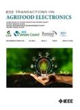IEEE Transactions on AgriFood Electronics《IEEE农业食品电子学汇刊》