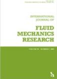 International Journal of Fluid Mechanics Research《国际流体力学研究杂志》