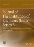 Journal of The Institution of Engineers (India): Series A《印度工程师学会杂志A系列》