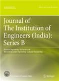Journal of The Institution of Engineers (India): Series B《印度工程师学会杂志B系列》