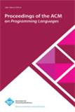 Proceedings of the ACM on Programming Languages《美国计算机学会程序设计语言会刊》
